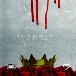 Rico Love - Even Kings Die